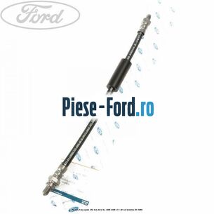 Furtun frana spate 352 mm Ford Ka 1996-2008 1.3 i 49 cai #E086E2096A